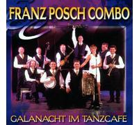 Franz Posch Combo - Galanacht im Tanzcafe