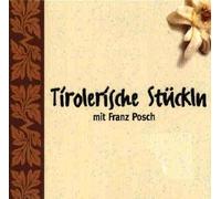Franz Posch - Tirolerische Stueckln [Import]