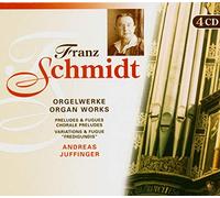 Franz Schmidt: Organ Works