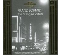 Franz Schubert Quartet – Schmidt: The String Quartets