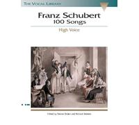 Franz Schubert 100 Songs: High Voice (Vocal Library)