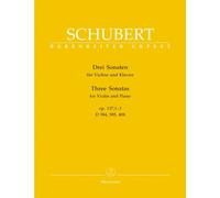 Franz Schubert: 3 Sonatas for Violin and Piano op.137 nos. 1-3 D384/5, 408