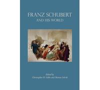 Franz Schubert and His World: 37 (The Bard Music Festival)
