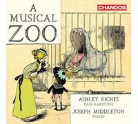 Franz Schubert : Ashley Riches/Joseph Middleton: A Musical Zoo CD (2021)