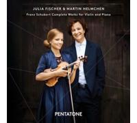 Franz Schubert: Complete Works for Violin and Piano
