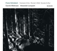 Franz Schubert: Fantasie D-Dur, Rondo h-Moll, Sonate A-Dur by Carolin Widmann, Alexander Lonquich (2012) Audio CD