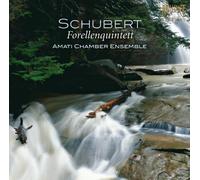 Franz Schubert – Forellen Quintet – CD – Amati Chamber Ensemble – Edel