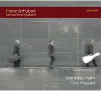 Matthias Helm/Duo Hasard – Schubert: Die Schone Mullerin – NAXOS