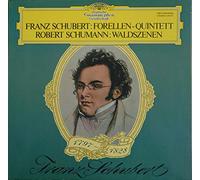 Franz Schubert - Franz Schubert Forellen - Quintett A-Dur. Robert Schumann Aus den Waldszenen. Vinyl LP.