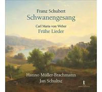 Hanno Muller-Brachmann; Jan Schultsz - Schubert: Schwanengesang; Weber: Fruhe Lieder