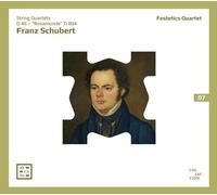 Festetics Quartet – Schubert: String Quartets D 46 & "Rosamunde" D 804