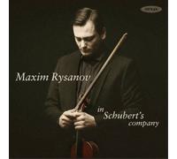 Franz Schubert : Maxim Rysanov: In Schubert's Company CD 2 discs (2017)