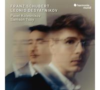 Pavel Kolesnikov, Samson Tsoy - Pavel Kolesnikov/Samson Tsoy: Franz Schubert/Leonid Desyatnikov