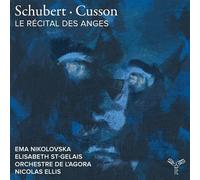 Franz Schubert : Schubert/Cusson: Le Récital Des Anges CD (2026) NEW