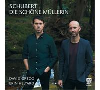 David Greco / Erin Helyard - Schubert: Die Schone Mullerin