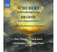 Thorpe/Williams – Franz Schubert: Schwanengesang; Johannes Brahms: Acht Ziguenerlieder – NAXOS