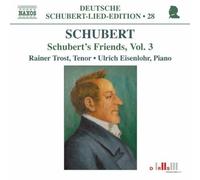 Franz Schubert - Schubert's Friends, Vol. 3 [CD]