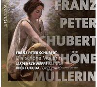 Jasper Schweppe; Riko Fukuda - Schubert: Die Schone Mullerin