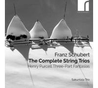 Franz Schubert: The Complete String Trios/...