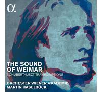 Orchester Wiener Akademie; Martin Haselböck - The Sound Of Weimar - Schubert; Liszt