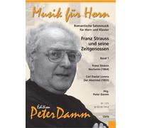 Franz Strauss and his contemporaries Romantic Salon Music for Horn and Piano, Volume I (Score and Voice)