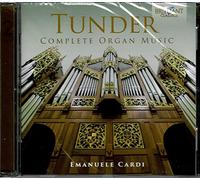 Franz Tunder: Complete Organ Music