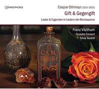 Franz Vitzthum & Dryades Consort – Caspar Othmayr: Virtues & Vices in Renaissance Songs – CD