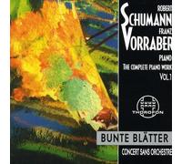 Franz Vorraber - Schumann: The Complete Piano Works, Vol. 1