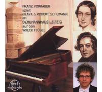 Franz Vorraber - Vorraber Plays Robert and Clara Schumann