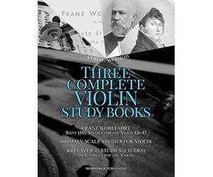 Franz Wohlfahrt Sixty (60) Studies for the Violin Op.45, Hrimaly Scale Studies for Violin, Kreutzer 42 Studies (Etudes) or Caprices for the Violin: ... STUDY BOOKS: 2 (Singing & Musical Lessons)