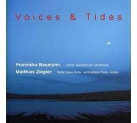 Franziska Baumann / Matthias Ziegler - Voices & Tides