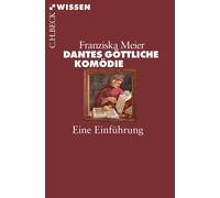 Franziska Meier Dantes Göttliche Komödie: Eine Einführung (Beck'sche (Paperback)