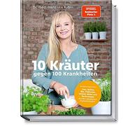Franziska Rubin 10 Kräuter gegen 100 Krankheiten: Heilsame Hausmittel (Hardback)