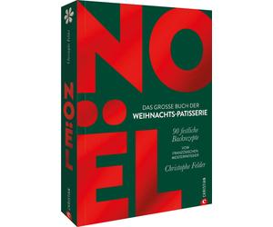 Franziska Weyer Noël: Das große Buch der Weihnachts-Patisserie: 90 fe (Hardback)