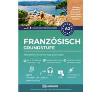 Französisch A2 grundstufe: kompletter Kurs mit App und Audio: Französisch A2 lernen mit interaktiven Übungen, Audio- und Videomaterial sowie einem ... für das DELF. (Französisch für Erwachsene)