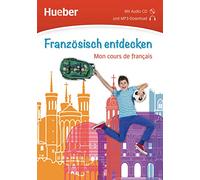 Französisch entdecken. Mon cours de français. Buch mit Audio-CD