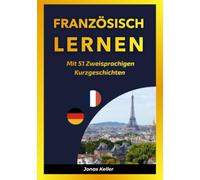Französisch Lernen Mit 51 Zweisprachigen Kurzgeschichten