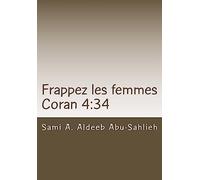 Frappez les femmes: Interprétation du verset coranique 92/4:34 à travers les siècles