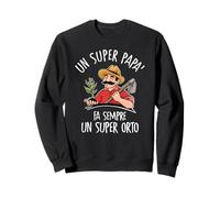 Frase Divertente Orto Giardinaggio Papà Festa del Papà Sweatshirt