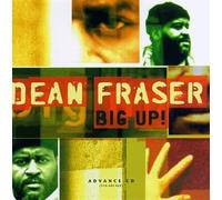 Fraser, Dean - Big Up!