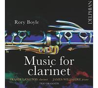 Fraser Langton; James Willshire; Trio Dramatis - Rory Boyle: Music For Clarinet