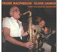 Fraser MacPherson - I Didn't Know About You