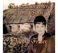 Fraser Moyra - The House Where I Was Born