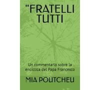 "FRATELLI TUTTI: Un commentario sobre la encíclica del Papa Francesco