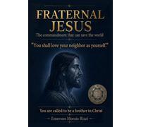 FRATERNAL JESUS: Love your neighbor as yourself