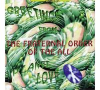 Fraternal Order of the All - Greetings from Planet Love