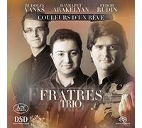 Fratres Trio - Couleurs d´un reve - Works by Milhaud/Defontaine/Peterson/Eychenne/et al.