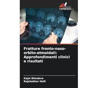 Fratture fronto-naso-orbito-etmoidali: Approfondimenti clinici e risultati