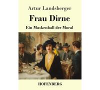 Frau Dirne: Ein Maskenball der Moral