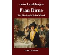 Frau Dirne: Ein Maskenball der Moral